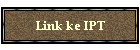 Link ke IPT